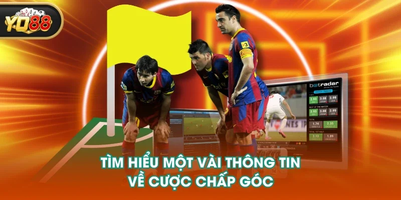 Tìm hiểu một vài thông tin về cược chấp góc Tìm hiểu một vài thông tin về cược chấp góc