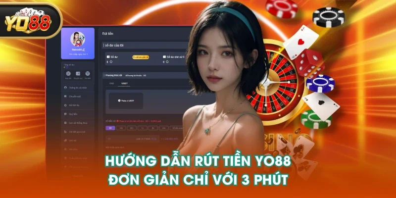 Hướng dẫn rút tiền YO88 đơn giản chỉ với 3 phút Hướng dẫn rút tiền YO88 đơn giản chỉ với 3 phút