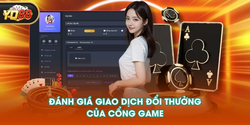 Đánh giá giao dịch đổi thưởng của cổng game Đánh giá giao dịch đổi thưởng của cổng game