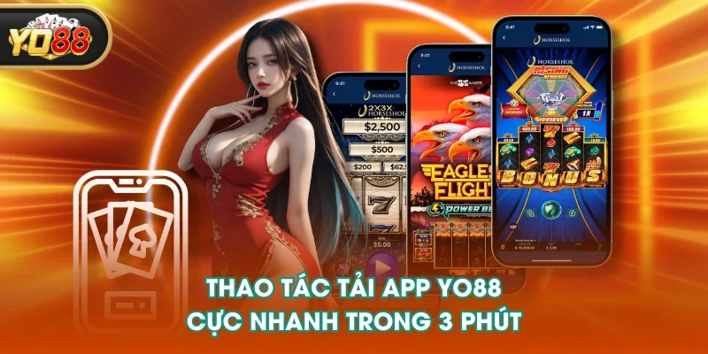 Thao tác tải app YO88 cực nhanh trong 3 phút Thao tác tải app YO88 cực nhanh trong 3 phút